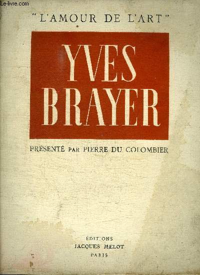 YVES BRAYER - L'AMOUR DE L'ART