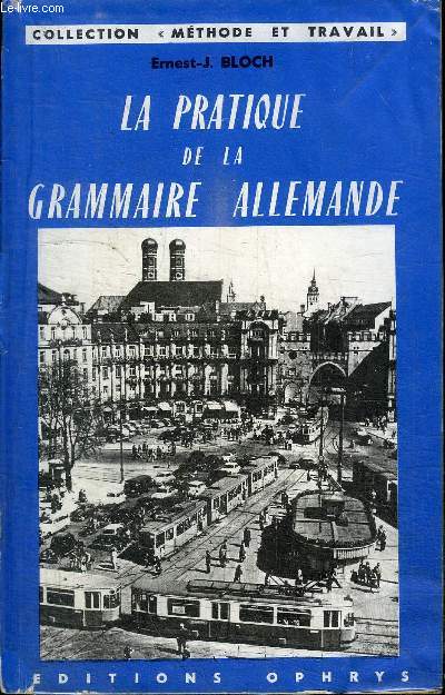 LA PRATIQUE DE LA GRAMMAIRE ALLEMANDE