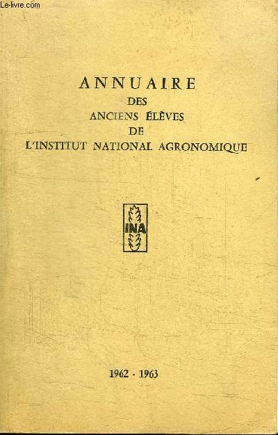 ANNUAIRE DES ANCIENS ELEVES DE L'INSTITUT NATIONAL AGRONOMIQUE
