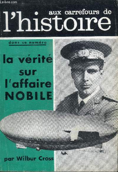 AUX CARREFOURS DE L'HISTOIRE N62 - La vrit sur l'affaire Nobile, Louis XV et le dauphin, Monsieur Landru un homme si convenable, ...