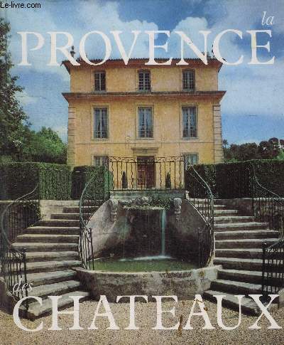 LA PROVENCE DES CHATEAUX