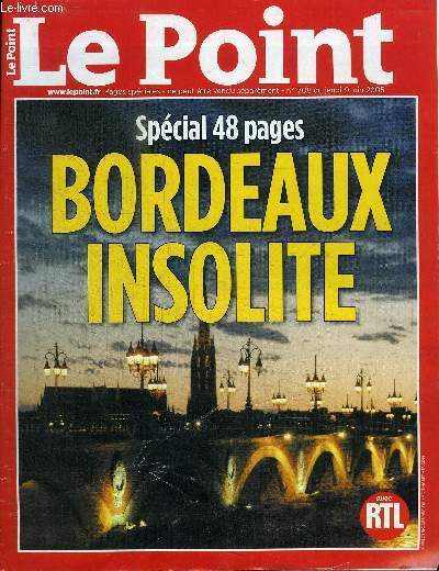 LE POINT N1708 - Spcial 48 pages : Bordeaux insolite, Roger Galy : l'historien des rues, ...