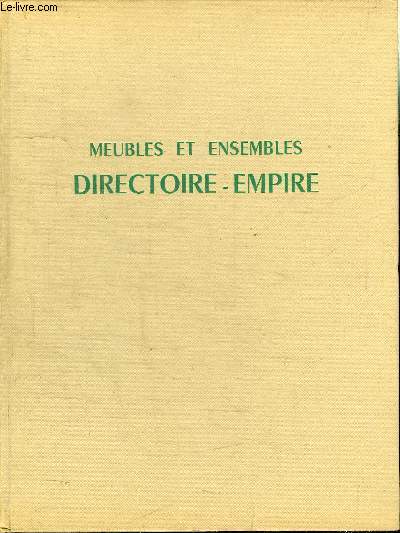 MEUBLES ET ENSEMBLES DIRECTOIRE EMPIRE