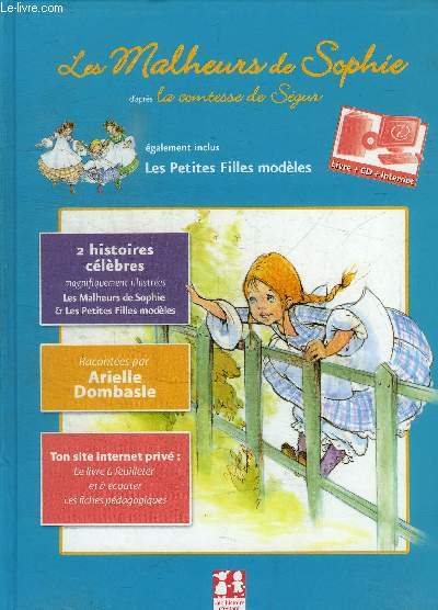 LES MALHEURS DE SOPHIE D'APRES LA COMTESSE DE SEGUR - CD NON INCLUS