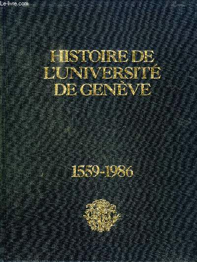 HISTOIRE DE L'UNIVERSITE DE GENEVE 1559-1986