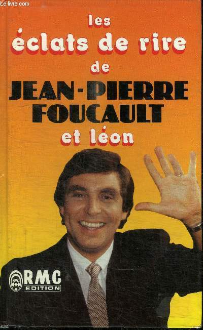 LES ECLATS DE RIRE DE JEAN-PIERRE FOUCAULT ET LEON