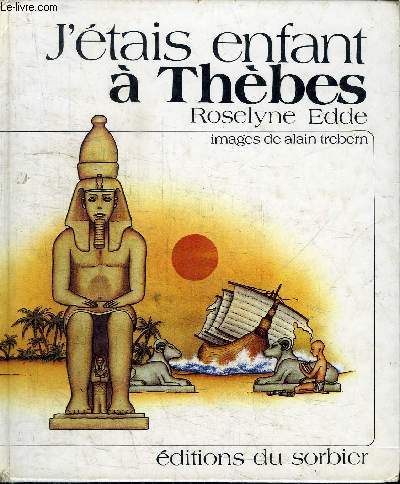 J'ETAIS ENFANT A THEBES