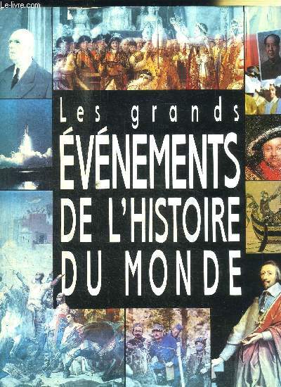 LES GRANDS EVENEMENTS DE L'HISTOIRE DU MONDE