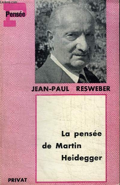 LA PENSEE DE MARTIN HEIDEGGER