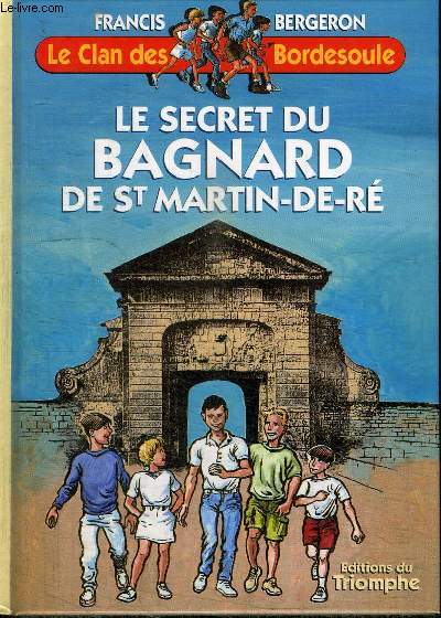 LE SECRET DU BAGNARD DE ST MARTIN-DE-RE
