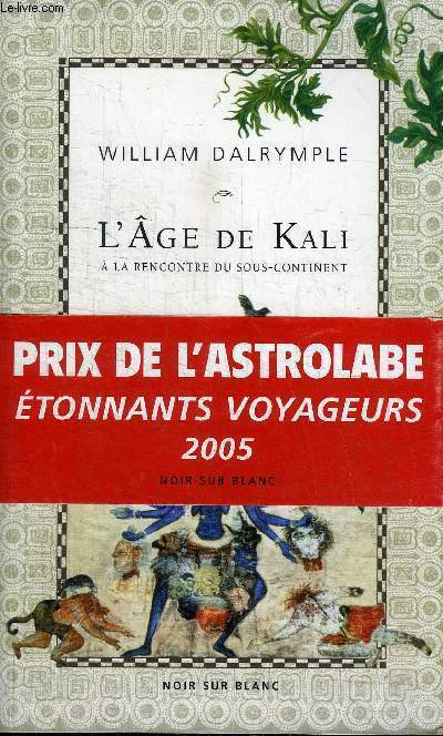 L'AGE DE KALI A LA RENCONTRE DU SOUS-CONTINENT