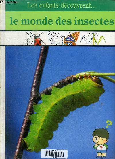 LES ENFANTS DECOUVRENT LE MONDE DES INSECTES