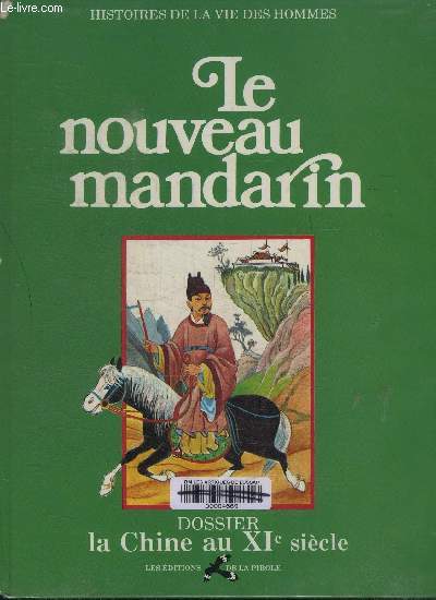 LE NOUVEAU MANDARIN - DOSSIER : LA CHINE AU XIe SIECLE