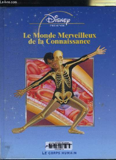 LE MONDE MERVEILLEUX DE LA CONNAISSANCE - LE CORPS HUMAIN