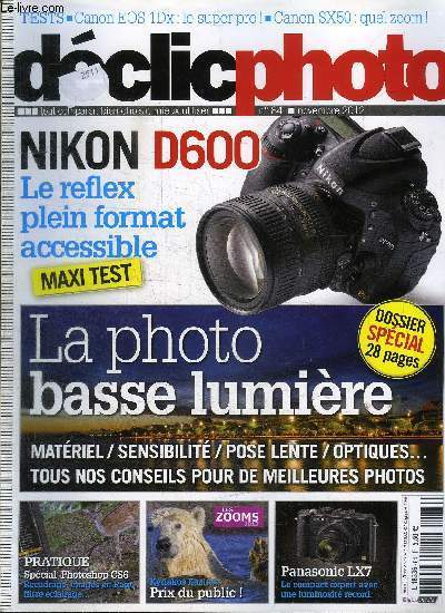 DECLIC PHOTO N84 - Nikon D600 : le rflex plein format accessibles, la photo basse lumire, ...