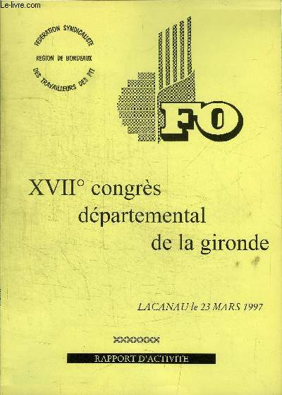 XVII CONGRES DEPARTEMENTAL DE LA GIRONDE - LACANAU LE 23 MARS 1997