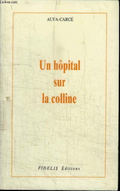 UN HOPITAL SUR LA COLLINE