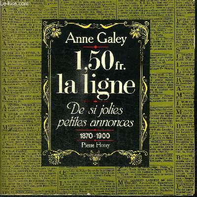 1,50fr. LA LIGNE - DE SI JOLIES PETITES ANNONCES 1870-1900