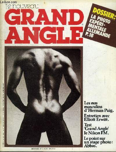 LE NOUVEAU GRAND ANGLE N2 - Les nus masculins d'Herman Puig, Entretien avec Elliott Erwitt, ..