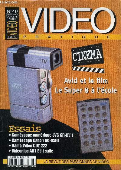 VIDEO PRATIQUE N40 - Avid et le film Le Super 8  l'cole, essais : camscope numrique JVC GR-DV1, ...
