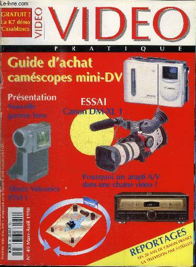 VIDEO PRATIQUE N49 - Guide d'achat camscope mini-DV, prsentation : nouvelle gamme Sony, pourquoi un ampli A/V dans une chaine vido ?, ...