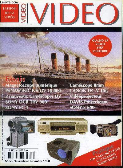 VIDEO PRATIQUE N53 - Essais : Magntoscope numrique, Panasonic NV DV 10 000, 2 nouveaux camscopes DV, ...