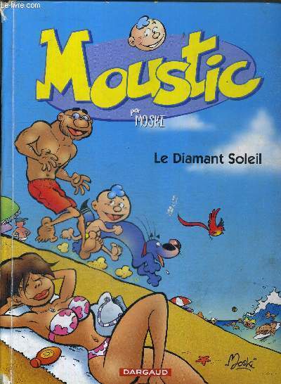 MOUSTIC - TOME 4 - LE DIAMANT SOLEIL