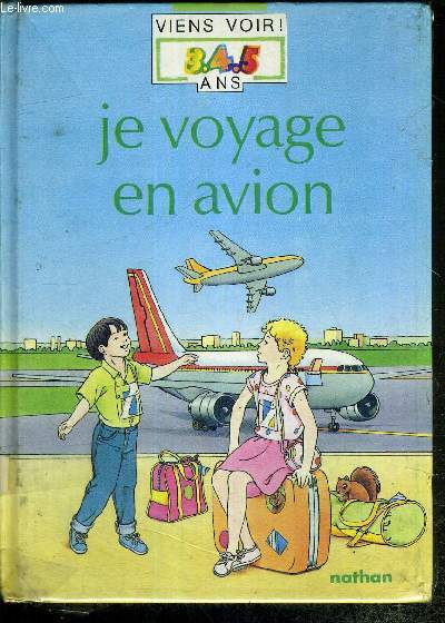 JE VOYAGE EN AVION - COLLECTION VIENS VOIR 3.4.5 ANS