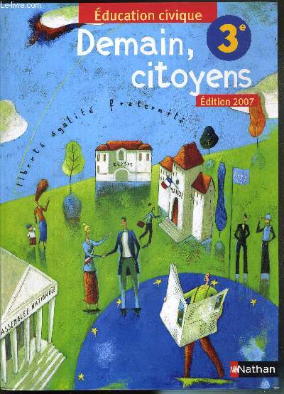 EDUCATION CIVIQUE 3e - DEMAIN, CITOYENS - PROGRAMME 2007