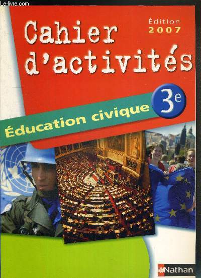 EDUCATION CIVIQUE 3e - CAHIER D'ACTIVITES