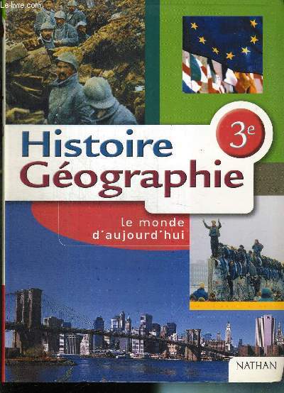 HISTOIRE GEOGRAPHIE 3e - LE MONDE D'AUJOURD'HUI