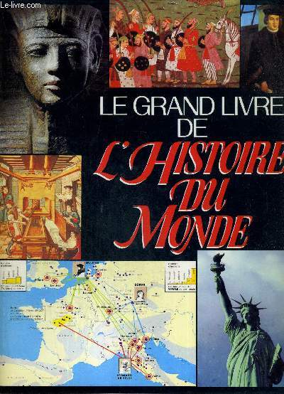 LE GRAND LIVRE DE L'HISTOIRE DU MONDE - ATLAS HISTORIQUE