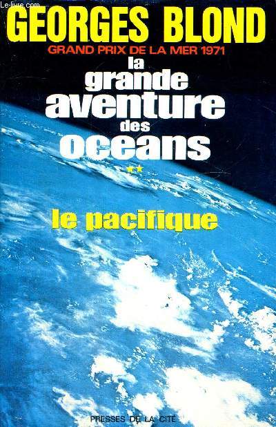 LA GRANDE AVENTURE DES OCEANS - LE PACIFIQUE - GRAND PRIX DE LA MER 1971