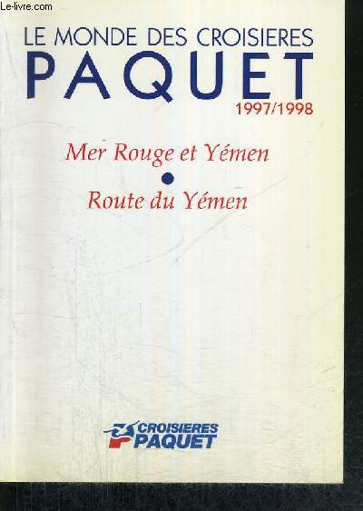 MER ROUGE ET YEMEN - ROUTE DU YEMEN - LE MONDE DES CROISIERES PAQUET 1997/1998