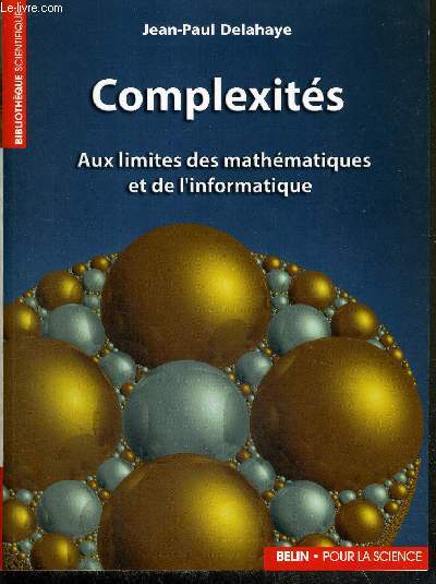 COMPLEXITES - AUX LIMITES DES MATHEMATIQUES ET DE L'INFORMATIQUE