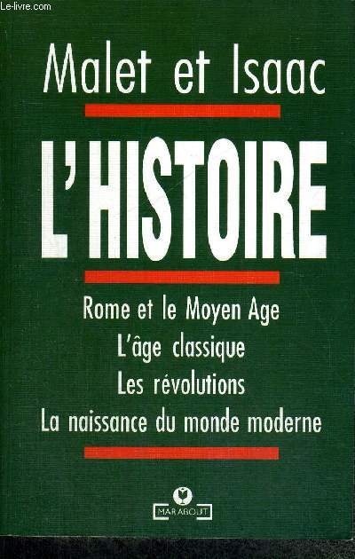 L'HISTOIRE - Rome et le Moyen Age / L'age classique / Les rvolutions / La naissance du monde moderne