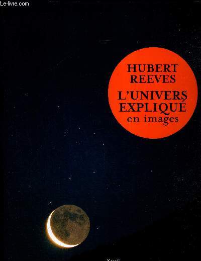 L'UNIVERS EXPLIQUE EN IMAGES