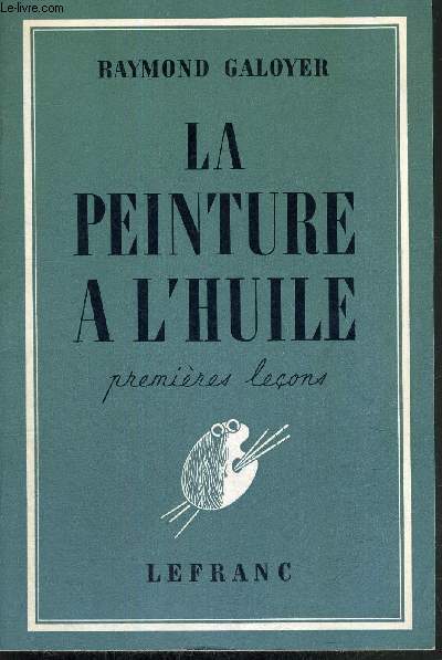 LA PEINTURE A L'HUILE - PREMIERS LECONS