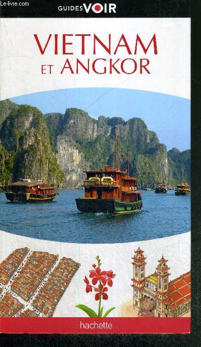 VIETNAM ET ANGKOR - COLLECTION GUIDES VOIR