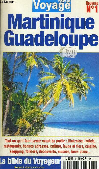 VOYAGE REVUE - N1 - AUTOMNE 1999 - MARTINIQUE GUADELOUPE - Sommaire : Breves voyages / decouvrez les splendeurs de la Martinique...