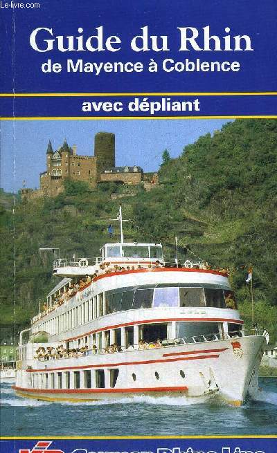 GUIDE DU RHIN DE MAYENCE A COBLENCE + 1 DEPLIANT