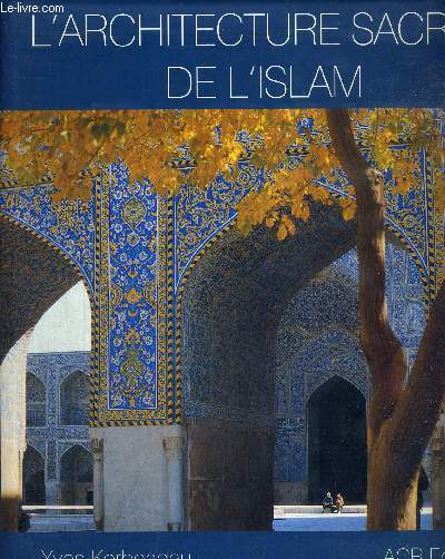 L'ARCHITECTURE SACREE DE L'ISLAM