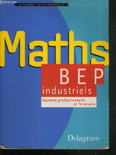 MATHEMATIQUESSECONDE PROFESSIONNELLE ET TERMINALE - BEP DU SECTEUR INDUSTRIEL