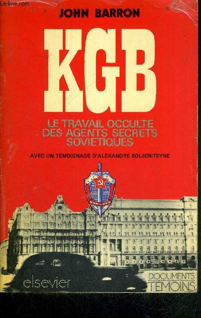 KGB - LE TRAVAIL OCCCULTE DES AGENTS SECRETS SOVIETIQUES