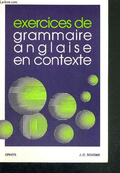 EXERCICES DE GRAMMAIRE ANGLAISE EN CONTEXTE