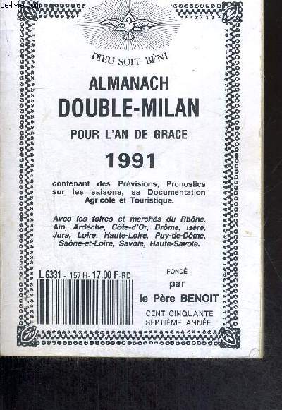 ALMANACH DOUBLE-MILAN POUR L'AN DE GRACE 1991 - Contenant des prvisions, pronostics sur les saisons, sa documentation agricole et touristique / Avec les foires et marchs du Rhne, Ain, Ardche...