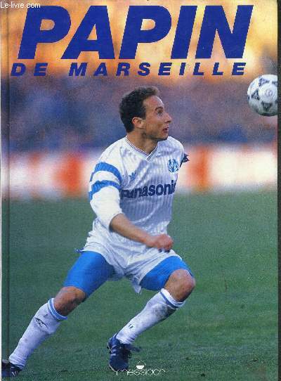 PAPIN DE MARSEILLE - COLLECTION L'EVENEMENT DU SPORT