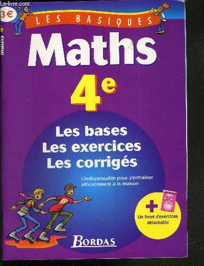 MATHS 4e - LES BASIQUES - Les bases, les exercices, les corrigs + LIVRET DETACHABLE exercices de synthse 4e