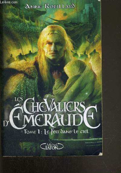 LES CHEVALIERS D'EMMERAUDE - TOME 1 - LE FEU DANS LE CIEL