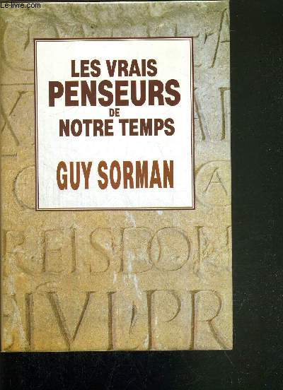 LES VRAIS PENSEURS DE NOTRE TEMPS
